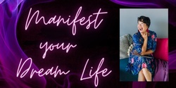 Banner image for Manifest your Dream Life