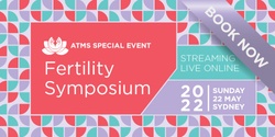 Banner image for Livestream - ATMS Fertility Symposium 2022