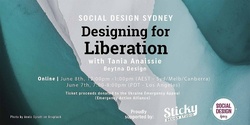 Banner image for Designing for Liberation : Aligning our design practice to our values