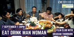 Banner image for SEPTEMBER Film Club: Eat Drink Man Woman