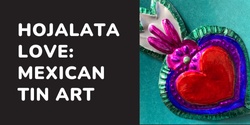 Banner image for Hojalata Love: Mexican Tin Art