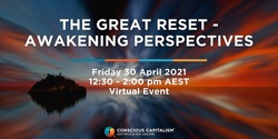 Banner image for The Great Reset - Awakening Perspectives