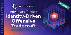 Banner image for Adversary Tactics: Identity-driven Offensive Tradecraft - October 2024 (In-person & Virtual; US Time)