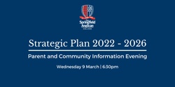 Banner image for Strategic Plan 2022 - 2026 Parent and Community Information Evening