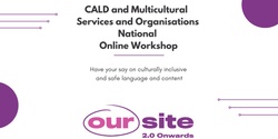 Banner image for CALD and Multicultural Services and Organisations National Online Workshop