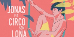 Banner image for Jonas e o Circo Sem Lona - Ibero-American Film Showcase