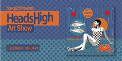 Banner image for Heads High Art Show - Registration