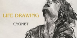 Banner image for Life Drawing @ Cygnet