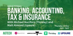 Banner image for AgTech Webinar: Banking, Accounting, Tax & Insurance