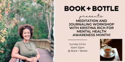 Banner image for Mental Health Awareness Month Meditation and Journaling Workshop with Kristina Rich!