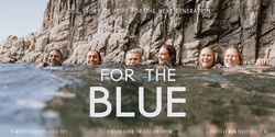 Banner image for Project Blue Film Premiere: For The Blue