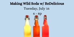 Banner image for Food Preservation - Wild Soda Making