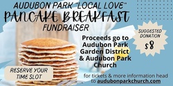 Banner image for Audubon Park "Local Love" Pancake Breakfast