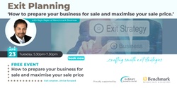 Banner image for Exit Planning – ‘How to prepare your business for sale and maximise your sale price.’