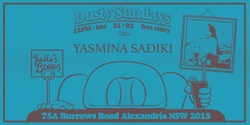 Banner image for DUSTY SUNDAYS - Yasmina Sadiki