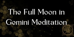 Banner image for Gemini Full Moon Meditation