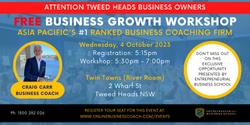 Banner image for Free Business Growth Workshop - Tweed Heads (local time)