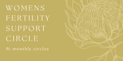 Banner image for Women's Fertility Support Circle 