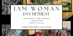 Banner image for IAM WOMAN Day Retreat 