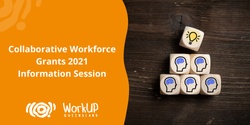 Banner image for Collaborative Workforce Grants 2021 Information Session