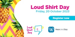 Banner image for HEAR AND SAY’S LOUD SHIRT DAY 2023