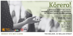 Banner image for  Kōrero! (A Wānanga about Inclusion, Diversity and Taking your Business to the next level of Innovation)