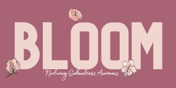 Banner image for Bloom: Nurturing Endometriosis Awareness 