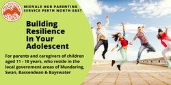 Banner image for BUILDING RESILIENCE IN YOUR ADOLESCENT - HEADSPACE MIDLAND