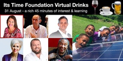 Banner image for Its Time Foundation Virtual Drinks, August 2021