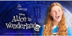 Banner image for Alice in Wonderland Jr - Presented by Mount Clear College