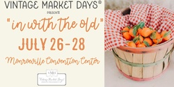Banner image for Vintage Market Days of Tristate Pittsburgh - “In With the Old”