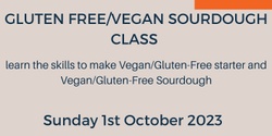 Banner image for  Gluten Free / Vegan Sourdough Class