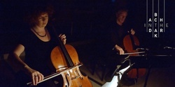 Banner image for Bach in the Dark - Cello Duo - Live Streaming