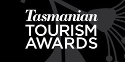 Banner image for Announcing the 2019 Tasmanian Tourism Awards Finalists - Hobart