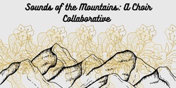 Banner image for Sounds of the Mountains: A Choir Collaborative