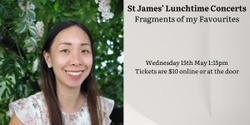 Banner image for Lunchtime Concert - Fragments of my Favourites
