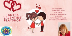 Banner image for Tantra Valentine Playshop February 15