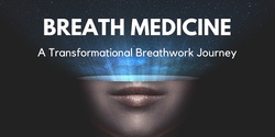 Banner image for BREATH MEDICINE - A Transformational Breathwork Journey 14 Apr 2023