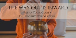 Banner image for The Way Out Is Inward - Natha Yoga Class + Philosophy Exploration - Wānaka
