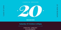 Banner image for Cardijn College | Class of 2004 Twenty Year Reunion
