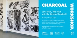 Banner image for First Thursdays: Charcoal Workshop with Dr. Richard Coldicutt