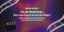 Banner image for SUDS Film Festival Screening and Awards Night 2023