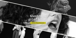 Banner image for THEATRE OF GRIEF & PLAY: One-Day Improvisation Immersion GC
