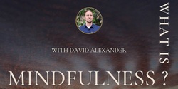 Banner image for What is Mindfulness? 