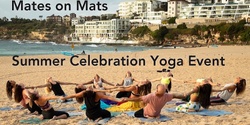 Banner image for Mates on Mats Summer Celebration Yoga event on Bondi Beach