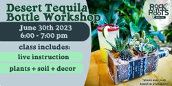 Banner image for Desert Tequila Bottle Workshop at Rock n' Roots Plant Co. (Pawleys Island, SC)