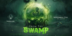 Banner image for From the Swamp 