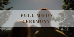 Banner image for "Full Moon Circle" Expand your senses