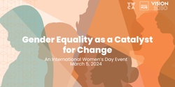 Banner image for Vision 2030: Gender Equality as a Catalyst for Change (YWCA + Impact Hub Collab)