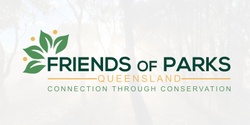 Friends of Parks Queensland Incorporated's banner